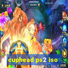 cuphead ps2 iso